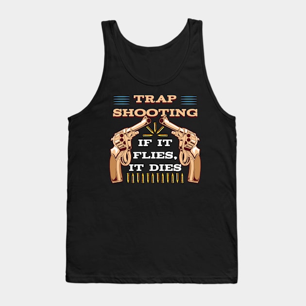 Shotgun and Clay Pigeon Funny Clay and Skeet Shooting Quote Tank Top by Riffize